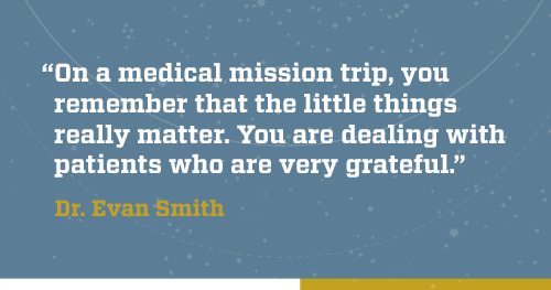Pull quote - Dr Evan Smith on medical missions