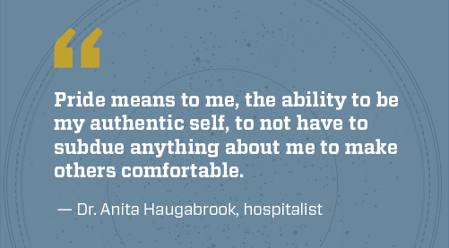 Quote from Dr Haugabrook on what Pride means to her